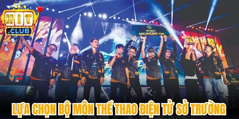 Lựa chọn bộ môn thể thao điện tử sở trường