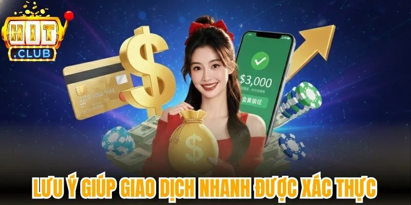 Lưu ý giúp giao dịch nhanh được xác thực
