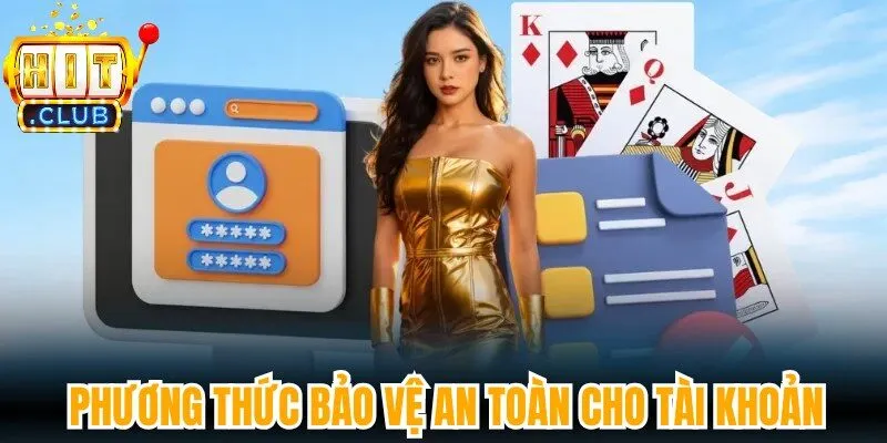 Phương thức bảo vệ an toàn cho tài khoản
