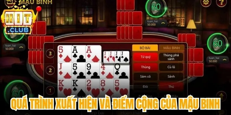 Quá trình xuất hiện và điểm cộng của mậu binh