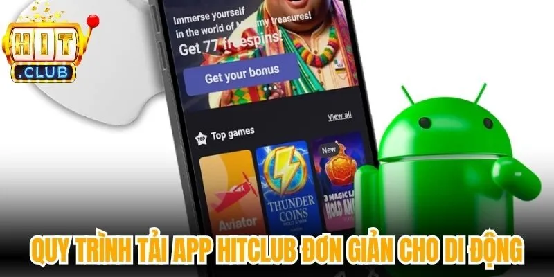 Quy trình tải app Hitclub đơn giản cho di động