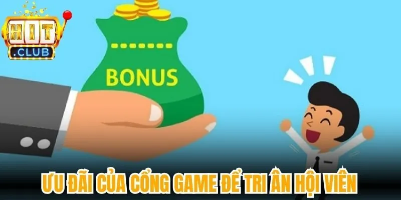 Ưu đãi của cổng game để tri ân hội viên