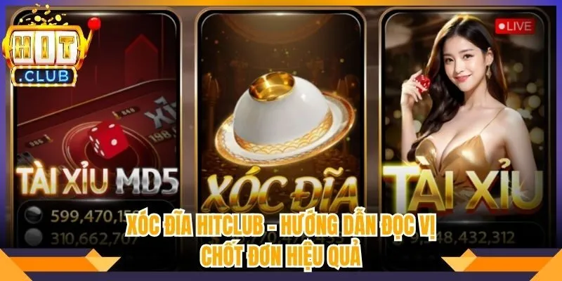 Xóc Đĩa Hitclub - Hướng Dẫn Đọc Vị Chốt Đơn Hiệu Quả
